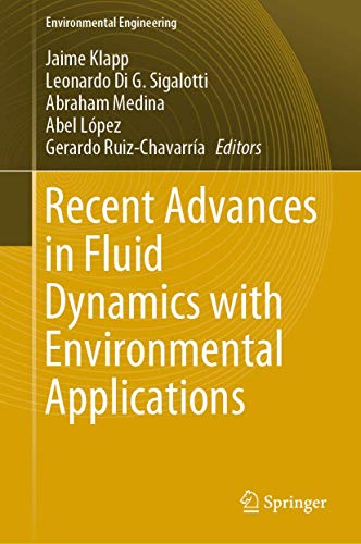 Stock image for Recent Advances in Fluid Dynamics with Environmental Applications (Environmental Science and Engineering) for sale by Bookmans