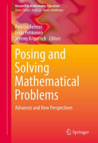 Stock image for Posing and Solving Mathematical Problems: Advances and New Perspectives for sale by ThriftBooks-Atlanta