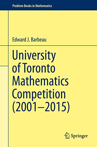 Stock image for University of Toronto Mathematics Competition (2001-2015) for sale by Blackwell's