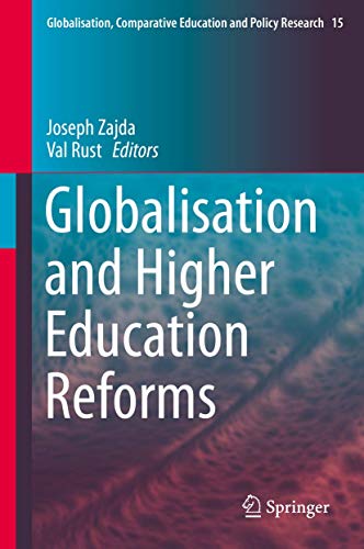 Stock image for Globalisation and Higher Education Reforms (Globalisation, Comparative Education and Policy Research) for sale by Bookmans