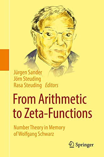 Stock image for From Arithmetic to Zeta-Functions: Number Theory in Memory of Wolfgang Schwarz for sale by Revaluation Books