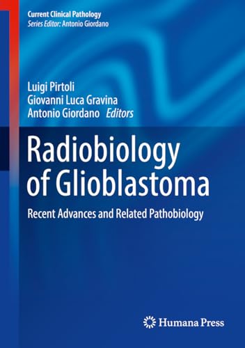 Beispielbild fr Radiobiology of Glioblastoma. Recent Advances and Related Pathobiology. zum Verkauf von Antiquariat im Hufelandhaus GmbH  vormals Lange & Springer