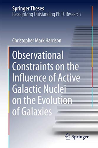 Beispielbild fr Observational Constraints on the Influence of Active Galactic Nuclei on the Evolution of Galaxies. zum Verkauf von Antiquariat im Hufelandhaus GmbH  vormals Lange & Springer