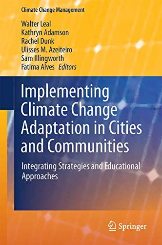 Beispielbild fr Implementing Climate Change Adaptation in Cities and Communities. Integrating Strategies and Educational Approaches. zum Verkauf von Antiquariat im Hufelandhaus GmbH  vormals Lange & Springer