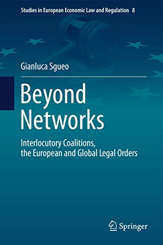 Beispielbild fr Beyond Networks - Interlocutory Coalitions, the European and Global Legal Orders zum Verkauf von Ammareal