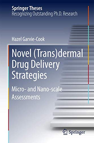 Stock image for Novel (Trans)dermal Drug Delivery Strategies. Micro- and Nano-scale Assessments. for sale by Gast & Hoyer GmbH