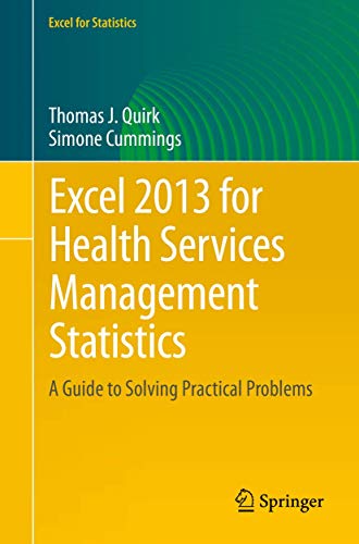 Beispielbild fr Excel 2013 for Health Services Management Statistics : A Guide to Solving Practical Problems zum Verkauf von Buchpark