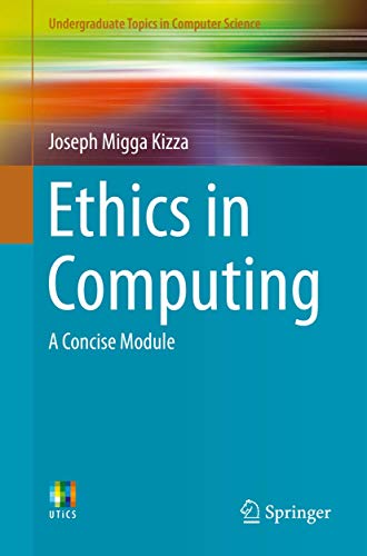 Stock image for Ethics in Computing: A Concise Module (Undergraduate Topics in Computer Science) for sale by SecondSale