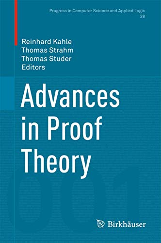 Beispielbild fr Advances in Proof Theory (Progress in Computer Science and Applied Logic, 28) zum Verkauf von Ria Christie Collections