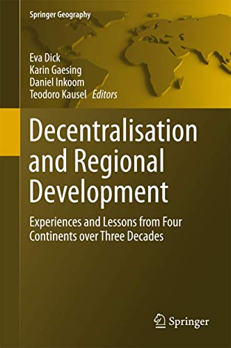 Beispielbild fr Decentralisation and Regional Development: Experiences and Lessons from Four Continents over Three Decades (Springer Geography) zum Verkauf von Homeless Books