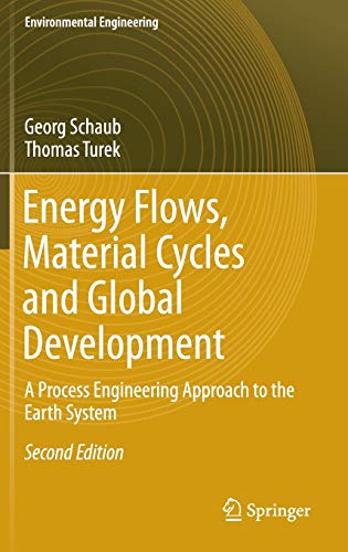 Stock image for Energy Flows, Material Cycles and Global Development. A Process Engineering Approach to the Earth System. for sale by Gast & Hoyer GmbH