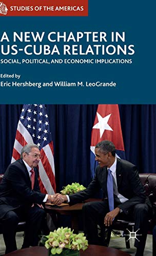 9783319295947: A New Chapter in US-Cuba Relations: Social, Political, and Economic Implications