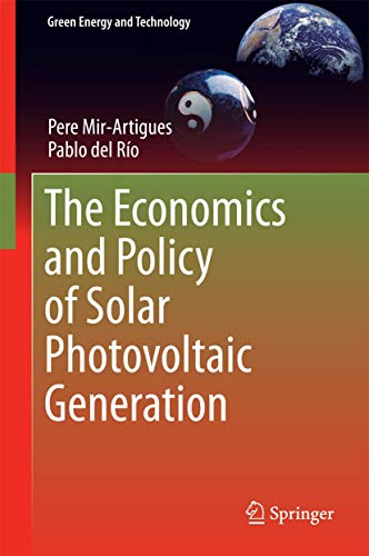 Stock image for The Economics and Policy of Solar Photovoltaic Generation (Green Energy and Technology) for sale by GF Books, Inc.