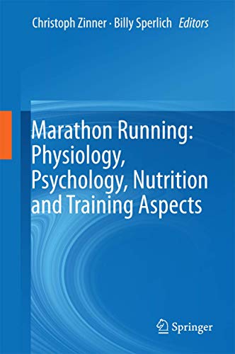 Beispielbild fr Marathon Running: Physiology, Psychology, Nutrition and Training Aspects zum Verkauf von SpringBooks