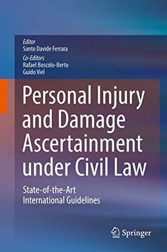 Stock image for Personal Injury and Damage Ascertainment under Civil Law. State-of-the-Art International Guidelines. for sale by Antiquariat im Hufelandhaus GmbH  vormals Lange & Springer