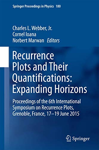 Beispielbild fr Recurrence Plots and Their Quantifications: Expanding Horizons: Proceedings of the 6th International Symposium on Recurrence Plots, Grenoble, France, . 2015 (Springer Proceedings in Physics, 180) zum Verkauf von Lucky's Textbooks