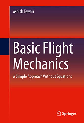 Imagen de archivo de Basic Flight Mechanics A Simple Approach Without Equations (Hb 2016) a la venta por Books Puddle