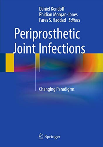 Stock image for Periprosthetic Joint Infections. Changing Paradigms. for sale by Gast & Hoyer GmbH