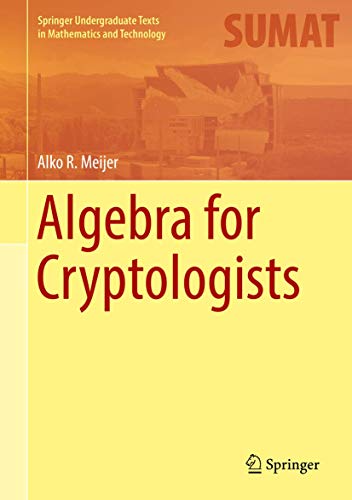 9783319303956: Algebra for Cryptologists (Springer Undergraduate Texts in Mathematics and Technology)