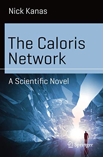 Stock image for The Caloris Network : A Scientific Novel for sale by Better World Books
