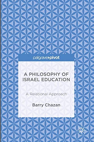 9783319307787: A Philosophy of Israel Education: A Relational Approach