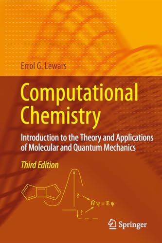 Stock image for Computational Chemistry: Introduction to the Theory and Applications of Molecular and Quantum Mechanics for sale by SpringBooks