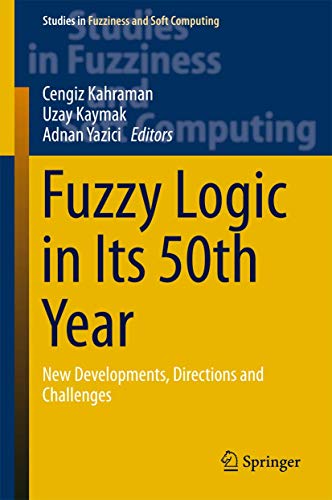 Stock image for Fuzzy Logic in Its 50th Year: New Developments, Directions and Challenges (Studies in Fuzziness and Soft Computing, 341) for sale by Lucky's Textbooks