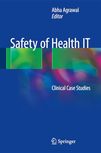 Imagen de archivo de Safety of Health IT: Clinical Case Studies a la venta por Irish Booksellers