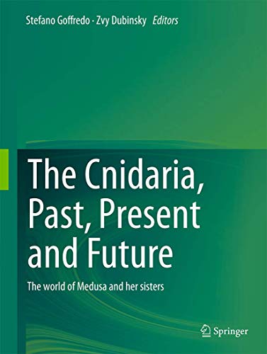 Stock image for The Cnidaria, Past, Present and Future: The World of Medusa and Her Sisters for sale by Revaluation Books