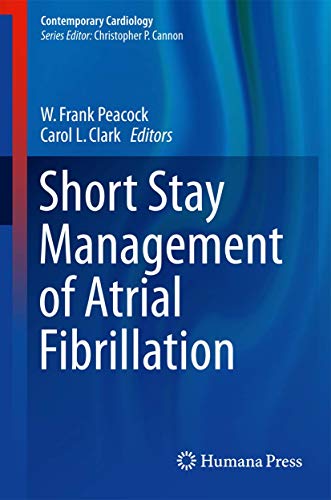 Stock image for Short Stay Management of Atrial Fibrillation (Contemporary Cardiology) for sale by Chiron Media