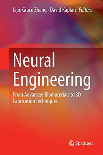 Stock image for Neural Engineering: From Advanced Biomaterials to 3D Fabrication Techniques for sale by Lucky's Textbooks