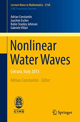 Stock image for Nonlinear Water Waves: Cetraro, Italy 2013 (Lecture Notes in Mathematics) for sale by Books Puddle