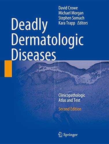 Stock image for Deadly Dermatologic Diseases. Clinicopathologic Atlas and Text. for sale by Universittsbuchhandlung Herta Hold GmbH