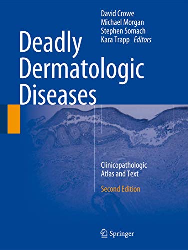 Stock image for Deadly Dermatologic Diseases. Clinicopathologic Atlas and Text. for sale by Gast & Hoyer GmbH