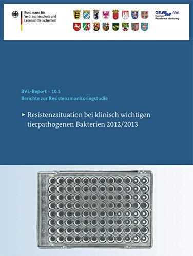 Stock image for Berichte zur Resistenzmonitoringstudie 2012/2013: Resistenzsituation bei klinisch wichtigen tierpathogenen Bakterien 2012/2013 (BVL-Reporte) (German Edition) for sale by Lucky's Textbooks