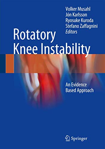 Stock image for Rotatory Knee Instability: An Evidence Based Approach for sale by ThriftBooks-Dallas