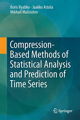 Stock image for Compression-Based Methods of Statistical Analysis and Prediction of Time Series. for sale by Antiquariat im Hufelandhaus GmbH  vormals Lange & Springer
