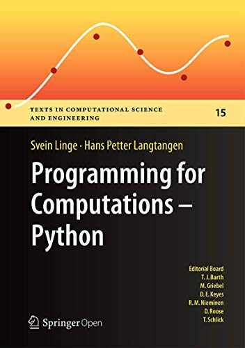 9783319324272: Programming for Computations - Python: A Gentle Introduction to Numerical Simulations with Python: 15 (Texts in Computational Science and Engineering)