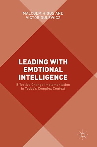 Stock image for Leading with Emotional Intelligence: Effective Change Implementation in Today's Complex Context for sale by GF Books, Inc.