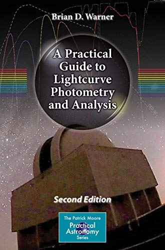 9783319327495: A Practical Guide to Lightcurve Photometry and Analysis (The Patrick Moore Practical Astronomy Series)