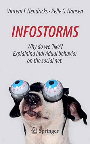 Beispielbild fr Infostorms: Why do we 'like'? Explaining individual behavior on the social net. zum Verkauf von medimops