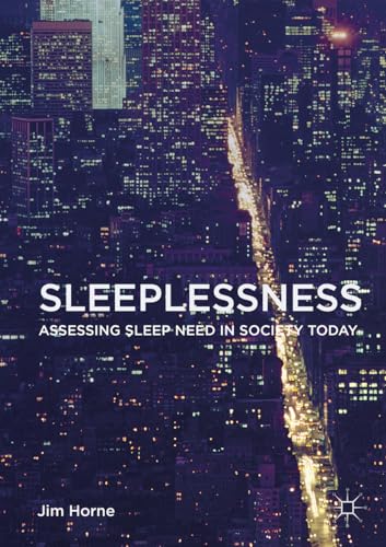 Imagen de archivo de Sleeplessness: Assessing Sleep Need in Society Today a la venta por Bahamut Media