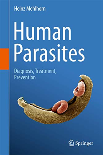 Beispielbild fr Human Parasites: Diagnosis, Treatment, Prevention zum Verkauf von HPB-Red