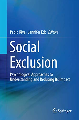 Stock image for Social Exclusion : Psychological Approaches to Understanding and Reducing Its Impact for sale by Ria Christie Collections