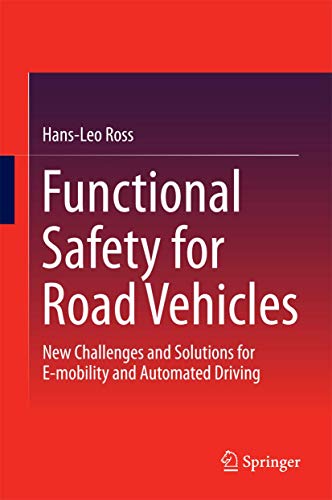 9783319333601: Functional Safety for Road Vehicles: New Challenges and Solutions for E-mobility and Automated Driving