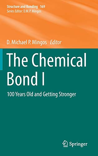 Stock image for The Chemical Bond I: 100 Years Old and Getting Stronger (Structure and Bonding, 169) for sale by GF Books, Inc.