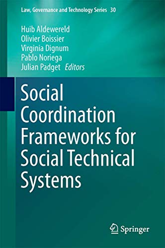 Stock image for Social Coordination Frameworks for Social Technical Systems: 30 (Law, Governance and Technology Series, 30) for sale by WorldofBooks