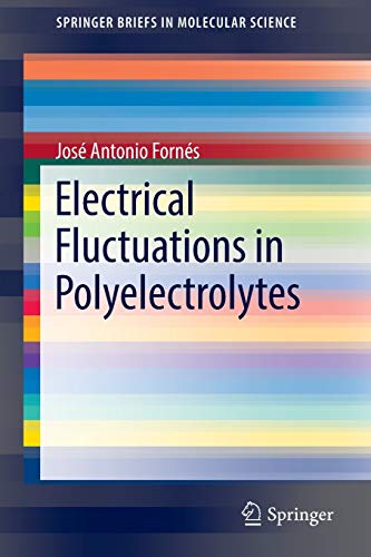 Stock image for Electrical Fluctuations in Polyelectrolytes (SpringerBriefs in Molecular Science) for sale by Lucky's Textbooks