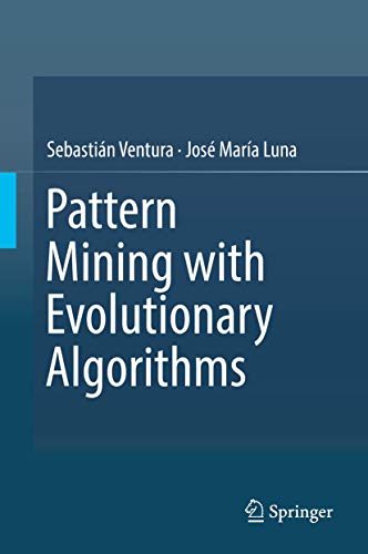 Beispielbild fr Pattern Mining with Evolutionary Algorithms. zum Verkauf von Antiquariat im Hufelandhaus GmbH  vormals Lange & Springer