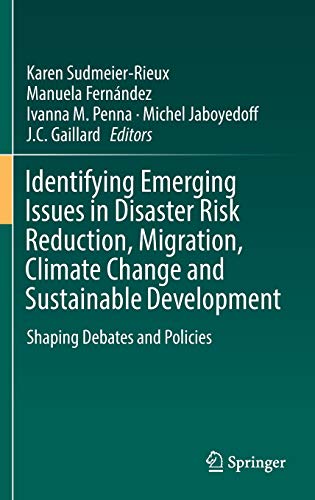 9783319338781: Identifying Emerging Issues in Disaster Risk Reduction, Migration, Climate Change and Sustainable Development: Shaping Debates and Policies